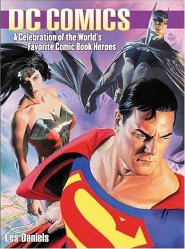 Обложка книги DC Comics: A Celebration of the World's Favorite Comic Book Heroes