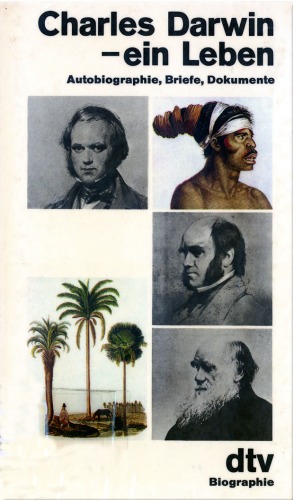 Обложка книги Charles Darwin - ein Leben. Autobiographie, Briefe, Dokumente