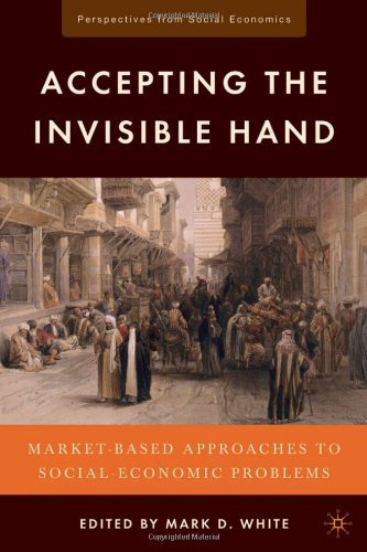 Обложка книги Accepting the Invisible Hand: Market-Based Approaches to Social-Economic Problems