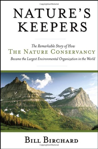 Обложка книги Nature's keepers: the remarkable story of how the nature conservancy became the largest environmental organization in the world