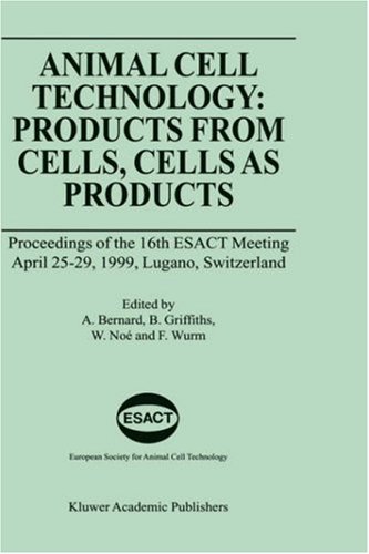 Обложка книги Animal Cell Technology: Products from Cells, Cells as Products