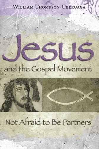 Обложка книги Jesus and the Gospel Movement: Not Afraid to Be Partners