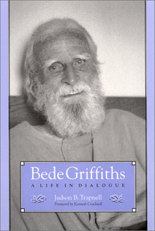 Обложка книги Bede Griffiths: A Life in Dialogue (S U N Y Series in Religious Studies)