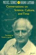 Обложка книги Conversations on Science, Culture, and Time: Michel Serres with Bruno Latour (Studies in Literature and Science)