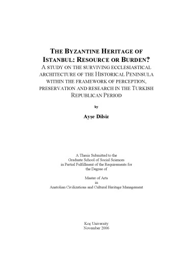 Обложка книги The Byzantine Heritage Of İstanbul: Resource Or Burden? A Study On The Surviving Ecclesiastical Architecture Of The Historical Peninsula Within The Framework Of Perception, Preservation And Research In The Turkish Republican Period