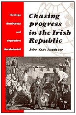Обложка книги Chasing Progress in the Irish Republic: Ideology, Democracy and Dependent Development