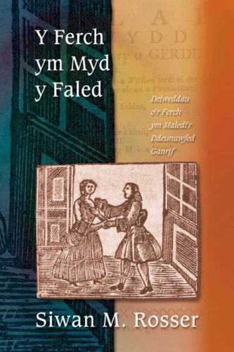 Обложка книги Y Ferch ym Myd y Faled: Delweddau O'r Ferch ym Maledi'r Ddeunawfed Ganrif