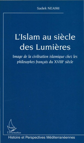 Обложка книги L'Islam au siècle des Lumières : Image de la civilisation islamique chez les philosophes français du XVIIIème siècle