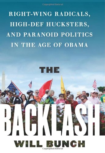 Обложка книги The Backlash: Right-Wing Radicals, High-Def Hucksters, and Paranoid Politics in the Age of Obama