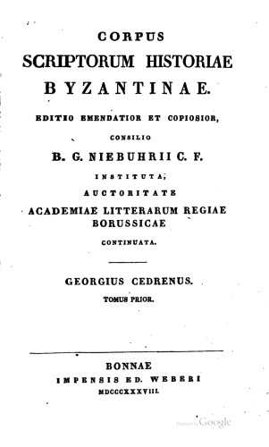 Обложка книги Georgius Cedrenus: Joannis Scylitzae ope. Historiarum Compendium Volume 1