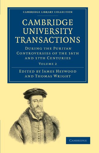 Обложка книги Cambridge University Transactions During the Puritan Controversies of the 16th and 17th Centuries, Volume 2 (Cambridge Library Collection - Cambridge)