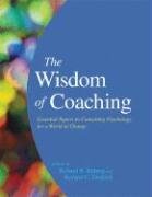 Обложка книги The wisdom of coaching: essential papers in consulting psychology for a world of change