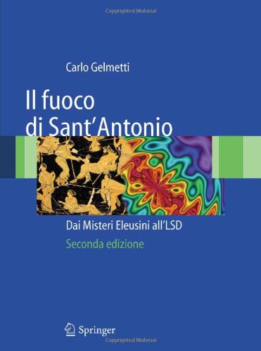 Обложка книги Il fuoco di Sant'Antonio: Dai Misteri Eleusini all'LSD