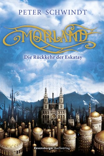 Обложка книги Die Rückkehr der Eskatay (Morland, Band 1)