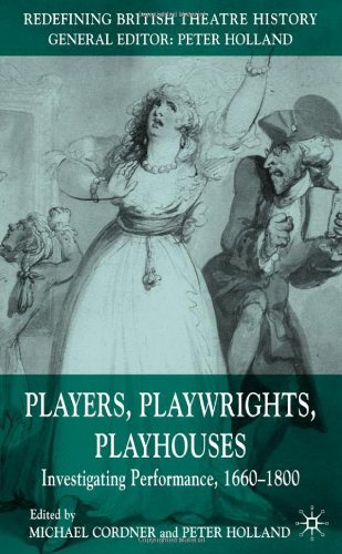 Обложка книги Players, playwrights, playhouses: investigating performance, 1660-1800