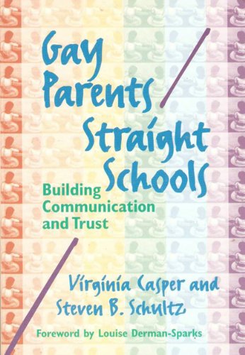 Обложка книги Gay parents straight schools: building communication and trust