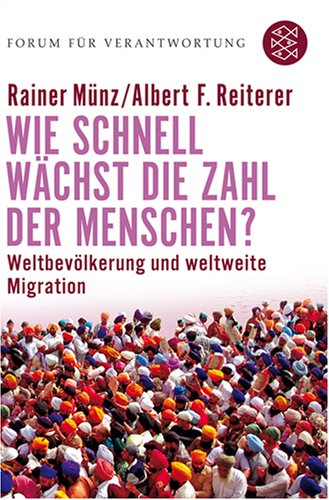 Обложка книги Wie schnell wächst die Zahl der Menschen?: Weltbevölkerung und weltweite Migration, 2. Auflage (Forum für Verantwortung)