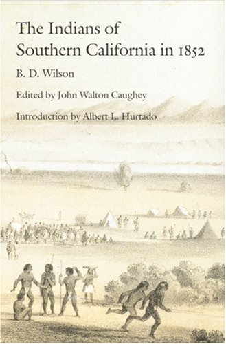 Обложка книги The Indians of southern California in 1852: the B.D. Wilson report and a selection of contemporary comment