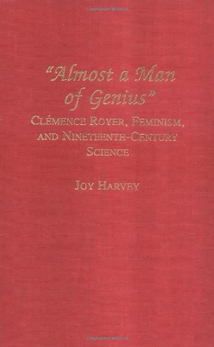 Обложка книги Almost a man of genius: Clémence Royer, feminism, and nineteenth-century science