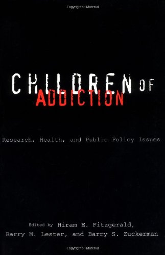 Обложка книги Children of Addiction: Research, Health, and Public Policy Issues