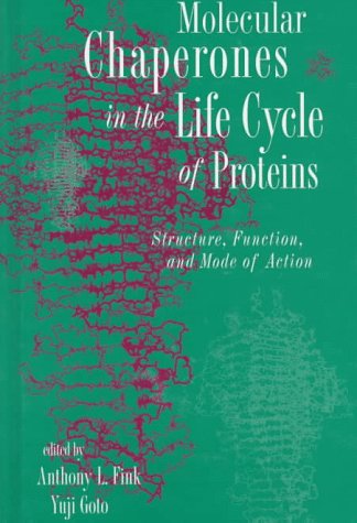 Обложка книги Molecular chaperones in the life cycle of proteins: structure, function, and mode of action