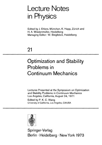 Обложка книги Optimization and Stability Problems in Continuum Mechanics: Lectures Presented at the Symposium on Optimization and Stability Problems in Continuum ... August 24, 1971 (Lecture Notes in Physics)