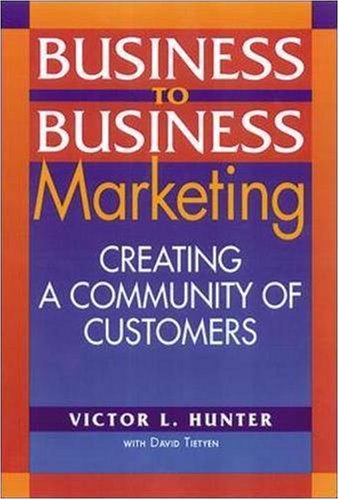 Обложка книги Business to business marketing: creating a community of customers