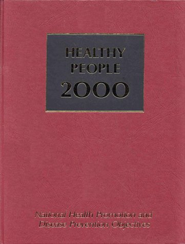 Обложка книги Healthy people 2000: national health promotion and disease prevention objectives : full report, with commentary