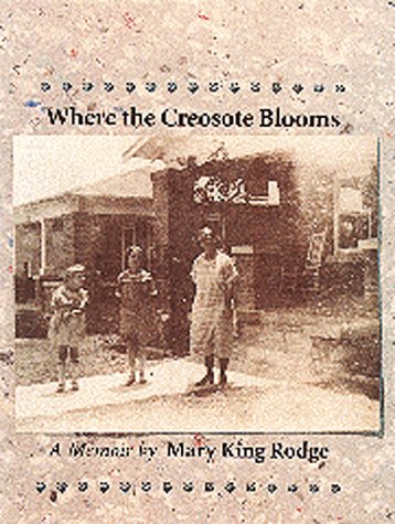Обложка книги Where the creosote blooms: a memoir