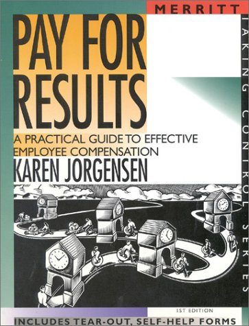 Обложка книги Pay for results: a practical guide to effective employee compensation