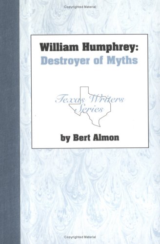 Обложка книги William Humphrey: destroyer of myths