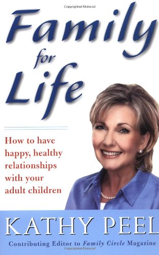 Обложка книги Family for life: how to have happy, healthy relationships with your adult children