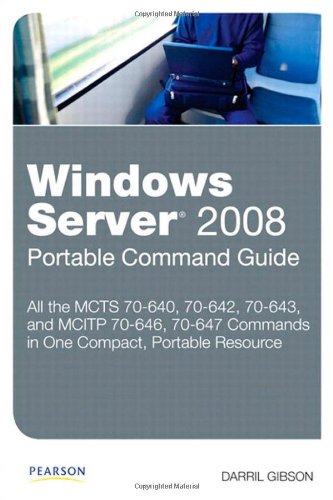 Обложка книги Windows Server 2008 Portable Command Guide: MCTS 70-640, 70-642, 70-643, and MCITP 70-646, 70-647