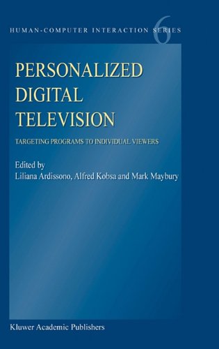 Обложка книги Personalized Digital Television: Targeting Programs to Individual Viewers (Human-Computer Interaction Series - Kluwer international series on HCI)