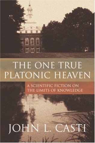 Обложка книги The One True Platonic Heaven: A Scientific Fiction of the Limits of Knowledge