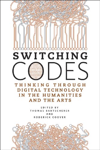 Обложка книги Switching Codes: Thinking Through Digital Technology in the Humanities and the Arts