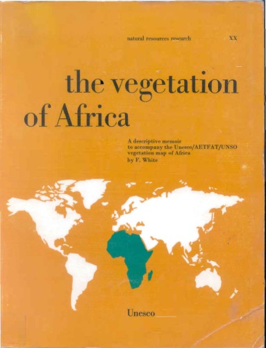 Обложка книги The Vegetation of Africa: A Descriptive Memoir to Accompany the Unesco Aetfat Unso Vegetation Map of Africa and Map