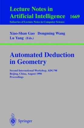 Обложка книги Automated Deduction in Geometry: Second International Workshop, ADG'98, Beijing, China, August 1-3, 1998, Proceedings (Lecture Notes in Computer Science   Lecture Notes in Artificial Intelligence)