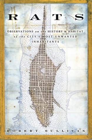 Обложка книги Rats: Observations on the History and Habitat of the City's Most Unwanted Inhabitants