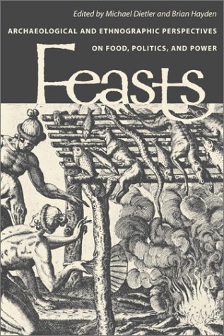 Обложка книги Feasts: Archaeological and Ethnographic Perspectives on Food, Politics and Power (Smithsonian Series in Archaeological Inquiry)