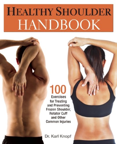 Обложка книги Healthy Shoulder Handbook: 100 Exercises for Treating and Preventing Frozen Shoulder, Rotator Cuff and other Common Injuries