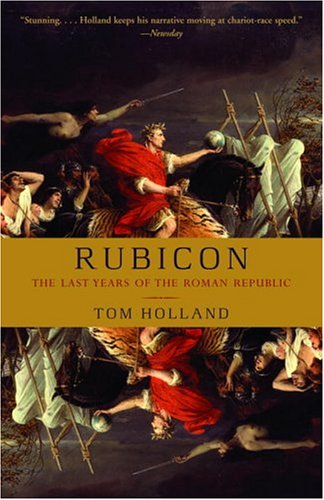 Обложка книги Rubicon: The Last Years of the Roman Republic