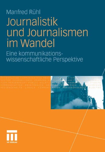 Обложка книги Journalistik und Journalismen im Wandel: Eine kommunikationswissenschaftliche Perspektive