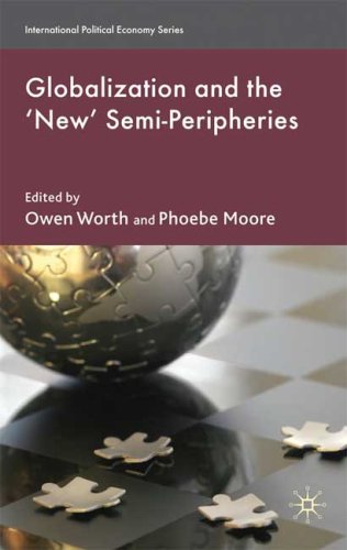 Обложка книги Globalization and the 'New' Semi-Peripheries (International Political Economy Series)