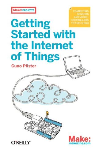 Обложка книги Getting Started with the Internet of Things: Connecting Sensors and Microcontrollers to the Cloud