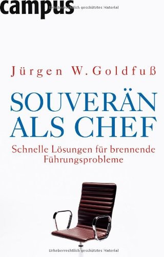 Обложка книги Souveraen als Chef Schnelle Loesungen fuer brennende Fuehrungsprobleme 2 Edition 