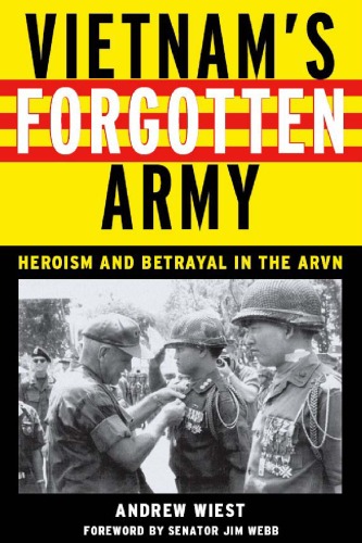 Обложка книги Vietnams Forgotten Army: Heroism and Betrayal in the ARVN