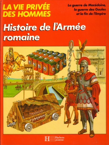 Обложка книги Histoire de lArmee romaine (La Vie privee des hommes)