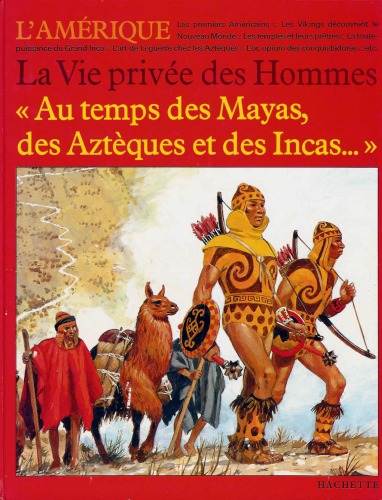 Обложка книги Au temps de Mayas, des Azteques et des Incas (La Vie privee des hommes)