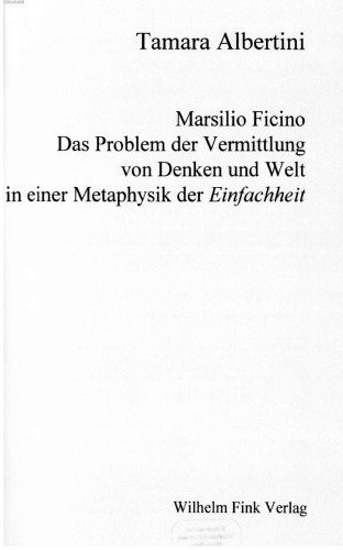Обложка книги Marsilio Ficino: das Problem der Vermittlung von Denken und Welt in einer Metaphysik der Einfachheit  